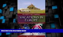 Big Deals  RV and Car Camping Vacations in Europe: RV and Car Camping Tours to Europe s Top