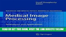 [READ] EBOOK Medical Image Processing: Techniques and Applications (Biological and Medical