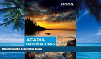 Big Deals  Moon Acadia National Park (Moon Handbooks)  Full Ebooks Most Wanted
