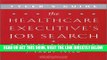 [FREE] EBOOK Tyler s Guide: The Healthcare Executive s Job Search, Third Edition BEST COLLECTION