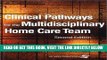 [FREE] EBOOK Clinical Pathways for the Multidisciplinary Home Care Team (Looseleaf Binder with