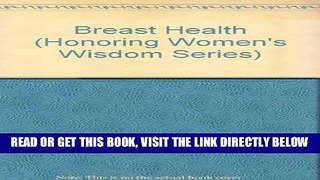 [READ] EBOOK Breast Health (Honoring Women s Wisdom Series) BEST COLLECTION