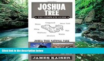 Books to Read  Joshua Tree: The Complete Guide: Joshua Tree National Park  Full Ebooks Most Wanted