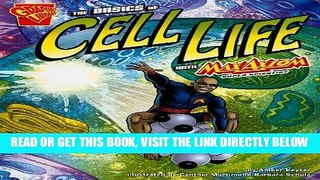 [READ] EBOOK The Basics of Cell Life with Max Axiom, Super Scientist (Graphic Science) BEST