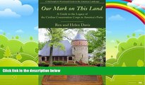 Books to Read  Our Mark on This Land: A Guide to the Legacy of the Civilian Conservation Corps in