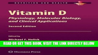[FREE] EBOOK Vitamin D: Physiology, Molecular Biology, and Clinical Applications (Nutrition and