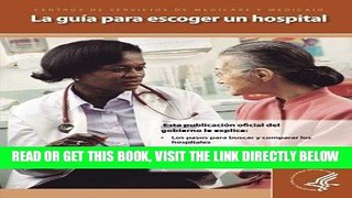 [FREE] EBOOK La guia para escoger un Hospital (Spanish Edition) ONLINE COLLECTION