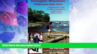 Big Deals  Porcupine Mountains: Wilderness State Park, A Backcountry Guide for Hikers,