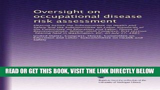 [READ] EBOOK Oversight on occupational disease risk assessment: Hearing before the Subcommittee on