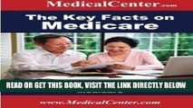 [READ] EBOOK The Key Facts on Medicare: Everything You Need to Know About Medicare (Usable Medical