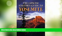 Big Deals  The Concise Visitor s Guide to Yosemite  Best Seller Books Most Wanted