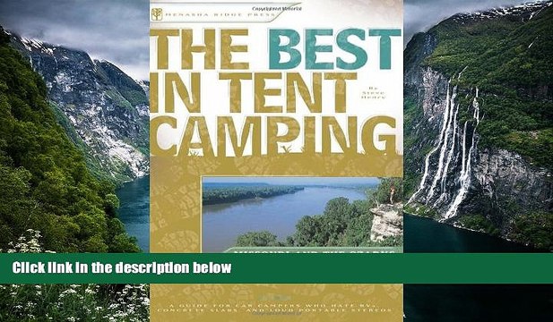 Big Deals The Best in Tent Camping: Missouri and Ozarks: A Guide for Car Campers Who Hate RVs,