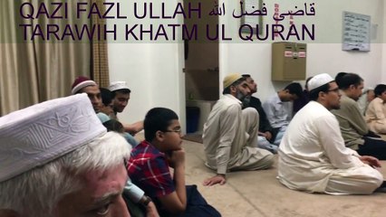 Tarawih Khatam Ul Quran Qazi Fazl Ullah English Bayan Los Angeles California USA قاضی فضل اللہ Video