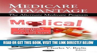 [READ] EBOOK Medicare Advantage: The Alternate Medicare Program (Public Health in the 21st