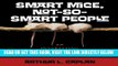 [FREE] EBOOK Smart Mice, Not-So-Smart People: An Interesting and Amusing Guide to Bioethics BEST