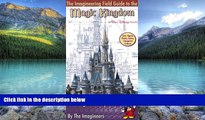 Big Deals  The Imagineering Field Guide to Magic Kingdom at Walt Disney World  Best Seller Books