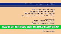 Regulating agricultural biotechnology economics and policy