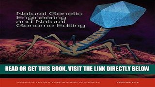 [READ] EBOOK Natural Genetic Engineering and Natural Genome Editing, Volume 1178 (Annals of the