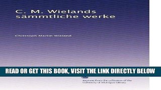 [READ] EBOOK C. M. Wielands sÃ¤mmtliche werke (German Edition) ONLINE COLLECTION