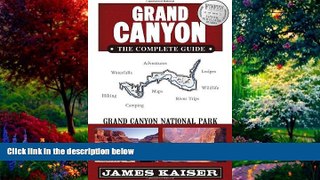 Books to Read  Grand Canyon: The Complete Guide: Grand Canyon National Park  Full Ebooks Most Wanted