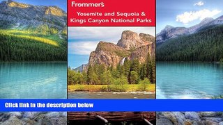 Books to Read  Frommer s Yosemite and Sequoia / Kings Canyon National Parks (Park Guides)  Full