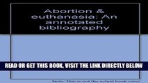 [FREE] EBOOK Abortion   euthanasia: An annotated bibliography BEST COLLECTION