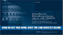 [READ] EBOOK Deficit Reduction Act of 2005 Title V (Medicare) and Title VI (Medicaid) Law and