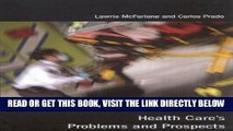 [READ] EBOOK The Best-Laid Plans: Health Care s Problems and Prospects ONLINE COLLECTION