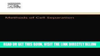 [READ] EBOOK Methods of Cell Separation (Laboratory Techniques in Biochemistry and Molecular
