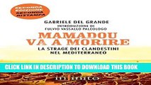 Read Now Mamadou va a morire: La strage dei clandestini nel Mediterraneo (iSaggi) (Italian