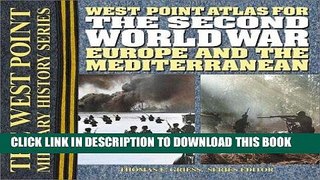 Read Now The Second World War: Europe and the Mediterrean Atlas (The West Point Military History