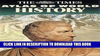 Read Now The Times Atlas of World History (Hammond Concise Atlas of World History) Download Online