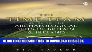 Read Now Time Team Guide to the Archaeological Sites of Britain   Ireland Download Online