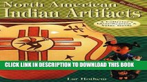 Read Now North American Indian Artifacts (North American Indian Artifacts: A Collector s