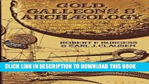 Read Now Gold, galleons, and archaeology: A history of the 1715 Spanish plate fleet and the true