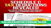 [READ] EBOOK Schedule C Tax Deductions Revealed: The Plain English Guide to 101 Self-Employed Tax