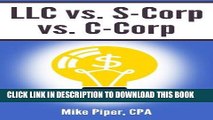 [FREE] EBOOK LLC vs. S-Corp vs. C-Corp: Explained in 100 Pages or Less ONLINE COLLECTION
