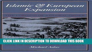 Read Now Islamic   European Expansion: The Forging of a Global Order Download Online