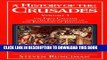 Read Now A History of the Crusades Vol. I: The First Crusade and the Foundations of the Kingdom of