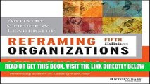 [DOWNLOAD] PDF Reframing Organizations: Artistry, Choice, and Leadership New BEST SELLER