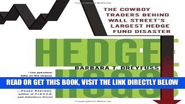 [BOOK] PDF Hedge Hogs: The Cowboy Traders Behind Wall Street s Largest Hedge Fund Disaster New