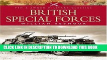 Read Now British Special Forces: The Story of Britain s Undercover Soldiers (Pen and Sword
