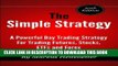 [FREE] EBOOK The Simple Strategy - A Powerful Day Trading Strategy For Trading Futures, Stocks,