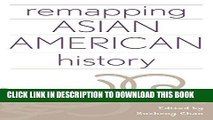 Read Now Remapping Asian American History (Critical Perspectives on Asian Pacific Americans) PDF
