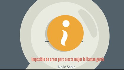 Imposible de creer pero a esta mujer la llaman gorda