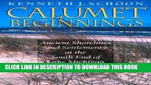 Read Now Calumet Beginnings: Ancient Shorelines and Settlements at the South End of Lake Michigan