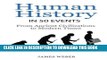 Read Now History: Human History in 50 Events: From Ancient Civilizations to Modern Times (World