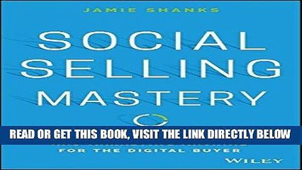 [Free Read] Social Selling Mastery: Scaling Up Your Sales and Marketing Machine for the Digital