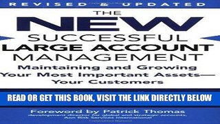 [Free Read] The New Successful Large Account Management: Maintaining and Growing Your Most
