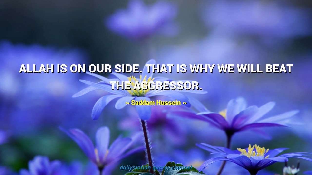 Saddam Hussein Quotes